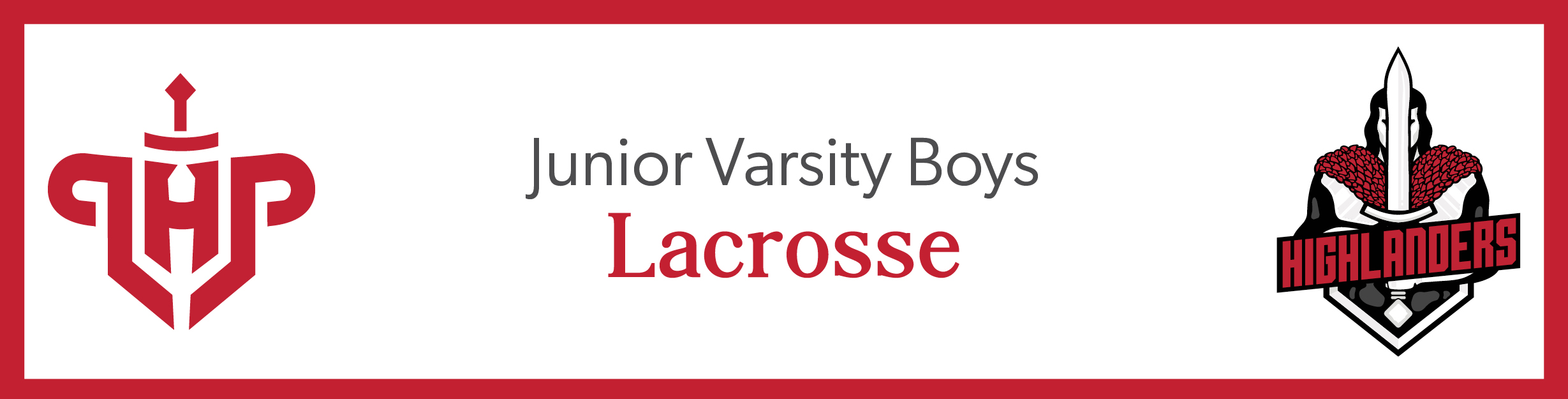 LHP and Highlander logos and the words, "Junior Varsity Boys Lacrosse"