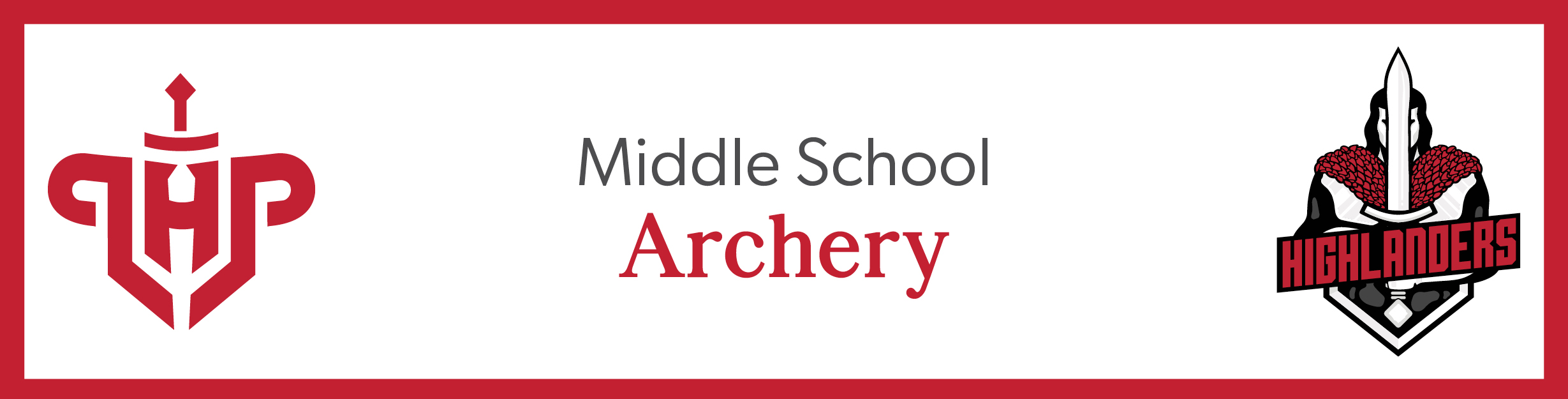 LHP and Highlander logos and the words, "Middle School Archery"