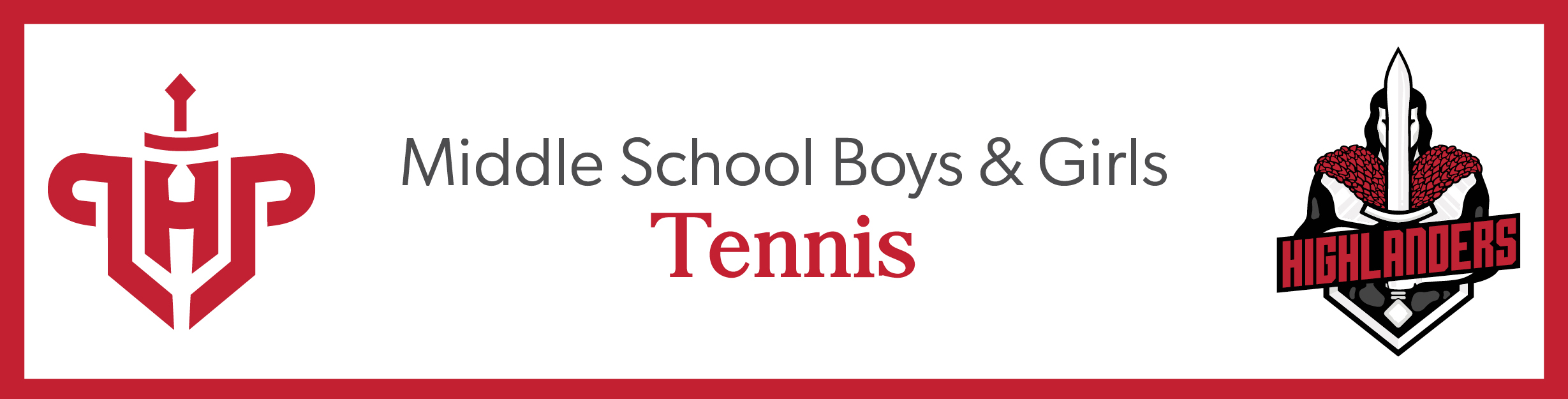 LHP and Highlander logos and the words, "Middle School Boys & Girls Tennis"